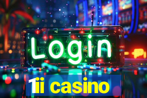 1ii casino